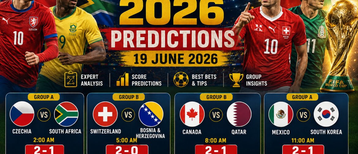 FIFA World Cup Predictions Today (19 June 2026): Expert Match Analysis, Score Predictions & Best Bets