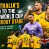 Australia’s Road to the FIFA World Cup Knockout Stage: How the Socceroos Made History in 2026